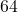 \text{64}