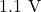 1.1 \text{ V}