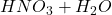 HNO_3 + H_2O