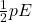 \frac{1}{2}pE