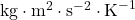 \text{kg} \cdot \text{m}^{2} \cdot \text{s}^{-2} \cdot \text{K}^{-1}