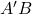 A'B