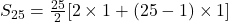 S_{25}=\frac{25}{2}[2\times1+(25-1)\times1]