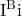 \text{I}^{\text{B}}\text{i}