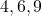 {4,6,9}
