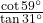 \frac{\cot 59^\circ}{\tan 31^\circ}