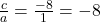 \frac{c}{a} = \frac{-8}{1} = -8