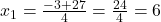 x_1 = \frac{-3 + 27}{4} = \frac{24}{4} = 6