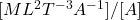 [ML^2T^{-3}A^{-1}]/[A]