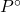 P^\circ