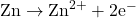 Rendered by QuickLaTeX.com \text{Zn} \rightarrow \text{Zn}^{2+} + 2\text{e}^-