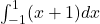 \int_{-1}^1 (x+1) dx