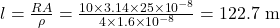 l = \frac{RA}{\rho} = \frac{10 \times 3.14 \times 25 \times 10^{-8}}{4 \times 1.6 \times 10^{-8}} = 122.7\ \text{m}