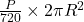 \frac{P}{720} \times 2\pi R^2