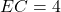 EC = 4