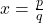x = \frac{p}{q}