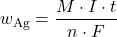 \[w_{\text{Ag}} = \frac{M \cdot I \cdot t}{n \cdot F}\]