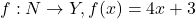 f: N \rightarrow Y, f(x) = 4x + 3