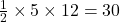 \frac{1}{2} \times 5 \times 12 = 30