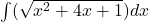 \int(\sqrt{x^2+4x+1})dx