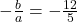 -\frac{b}{a} = -\frac{12}{5}