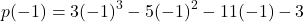 \[p(-1) = 3(-1)^3 - 5(-1)^2 - 11(-1) - 3\]