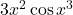 3x^2\cos x^3