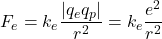 \[F_e = k_e \frac{|q_e q_p|}{r^2} = k_e \frac{e^2}{r^2}\]