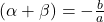 (\alpha + \beta) = -\frac{b}{a}