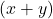 (x + y)