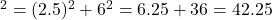 \text{लंबाई}^2 = (2.5)^2 + 6^2 = 6.25 + 36 = 42.25