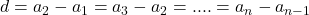 d=a_2-a_1=a_3-a_2=....=a_n-a_{n-1}