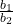\frac{b_1}{b_2}