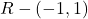 R - (-1,1)