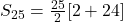 S_{25}=\frac{25}{2}[2+24]