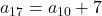 a_{17} = a_{10} + 7