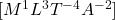 [M^{1}L^{3}T^{-4}A^{-2}]