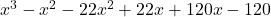x^3 - x^2 - 22x^2 + 22x + 120x - 120