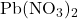 \text{Pb}(\text{NO}_3)_2