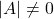 |A| \neq 0