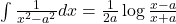 \int \frac{1}{x^2-a^2} dx = \frac{1}{2a}\log\frac{x-a}{x+a}