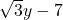 \sqrt{3}y - 7