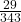 \frac{29}{343}$