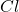 \ce{Cl}