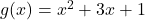 g(x) = x^2 + 3x + 1