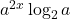 a^{2x}\log_2 a