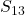S_{13}