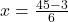 x = \frac{45 - 3}{6}