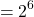 \[\text{युग्मकों की संख्या} = 2^6\]