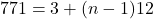 771 = 3 + (n - 1)12